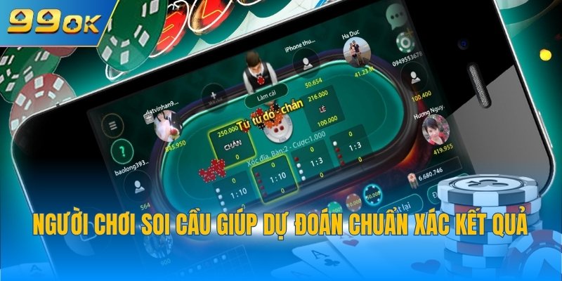 Game Xóc Đĩa Đổi Thưởng 99OK - Chinh Phục Thưởng Khủng 4 Người chơi soi cầu giúp dự đoán chuẩn xác kết quả